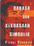 Bahasa dan Kekuasaan Simbolik [Judul Asli: Language and Symbolic Power]