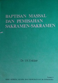 Baptisan Massal dan Pemisahan Sakramen-Sakramen [Judul asli: De Scheiding der Sacramentrn op het Zendingsveld]