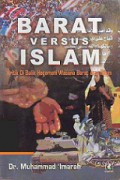 Barat Versus Islam: Kritik di Balik Hegemoni Wacana Barat Atas Islam [Judul asli: Al-Gharb wa al-Islam]