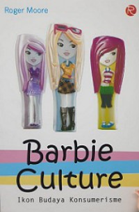 Barbie Culture: Ikon Budaya Konsumerisme