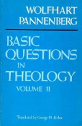 Basic Questions in Theology (Vol.II)