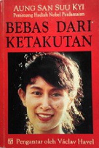 Bebas dari Ketakutan [Judul asli: Freedom from Fear]