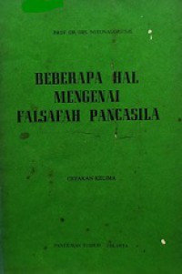 Beberapa Hal Mengenai Falsafah Pancasila