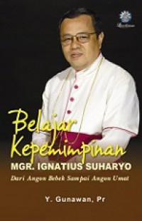 Belajar Kepemimpinan Mgr. Ignatius Suharyo