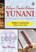 Belajar Sendiri Bahasa Yunani Berdasarkan Injil Yohanes (Jilid 2 - Kata Kerja)