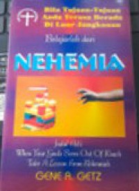 Bila Tujuan-Tujuan Anda Terasa Berada Di Luar Jangkauan: Belajarlah dari Nehemia [Judul asli: When for Goals Seem Out of Reach]