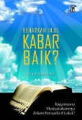 Benarkah Injil Kabar Baik? Bagaimana Menyatakannya dalam Perspektif Lokal?