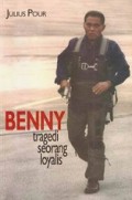 Benny: Tragedi Seorang Loyalis