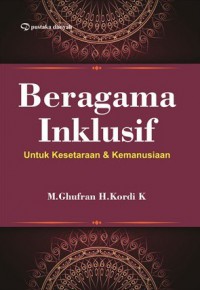 Beragama Inklusif untuk Kesetaraan dan Kemanusiaan