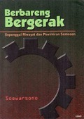 Berbareng Bergerak: Sepenggal Riwayat dan Pemikiran Semaoen