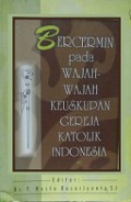 Bercermin Pada Wajah-Wajah Keuskupan Gereja Katolik Indonesia