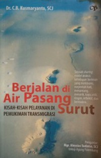 Berjalan di Air Pasang Surut: Kisah-Kisah Pelayanan di Pemukiman Transmigrasi