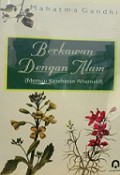 Berkawan dengan Alam: Menuju Kesehatan Alternatif [Judul asli: Key to Health]