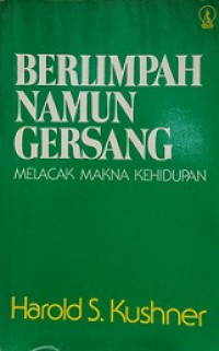 Berlimpah Namun Gersang: Melacak Makna Kehidupan