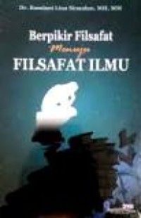 Berpikir Filsafat menuju Filsafat Ilmu