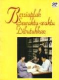 Bersiaplah Sewaktu-Waktu Dibutuhkan: Perjalanan Karya Penerbit dan Percetakan Kanisius (1922-2002)