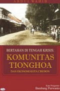 Bertahan di Tengah Krisis: Komunitas Tionghoa dan Ekonomi Kota Cirebon