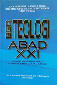 Berteologi Abad XXI: Menjadi Kristen Indonesia di Tengah Masyarakat Majemuk