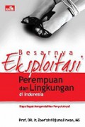 Besarnya Eksploitasi Perempuan dan Lingkungan di Indonesia. Siapa dapat mengendalikan penyulutnya?