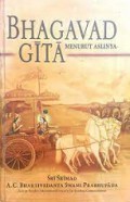 Bhagavad Gita Menurut Aslinya [Judul Asli: Bhagavad-gita As It Is]