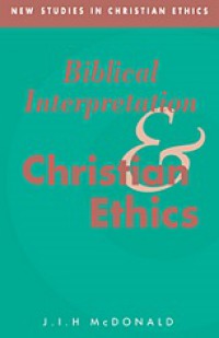 Biblical Interpretation and Christian Ethics