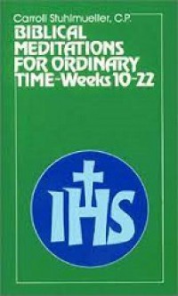 Biblical Meditations for Ordinary Time (Part II): Weeks 10-22