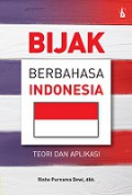 Bijak Berbahasa Indonesia: Teori dan Aplikasi