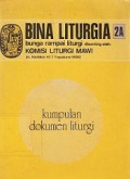 Bina Liturgia 2A: Kumpulan Dokumen Liturgi