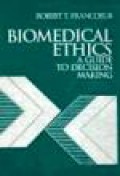 Biomedical Ethics: A Guide to Decision Making