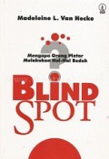 Blind Spots: Mengapa Orang Pintar Melakukan Hal-hal Bodoh? [Judul asli: Why Smart People Do Dumb Things]