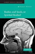 Bodies and Souls, or Spirited Bodies?