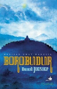 Borobudur: Warisan Umat Manusia