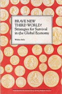 Brave New Third World? Strategies for Survival in the Global Economy