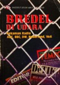 Bredel di Udara: Rekaman Radio ABC, BBC, DW, Nederland, VoA