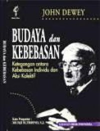 Budaya dan Kebebasan: Ketegangan antara Kebebasan Individu dan Aksi Kolektif [Judul asli: Freedom and Culture]