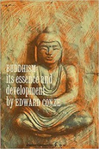 Buddhism: Its Essence and Development