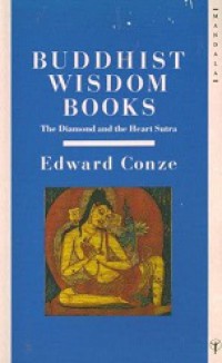 Buddhist Wisdom Books: The Diamond Sutra and the Heart Sutra