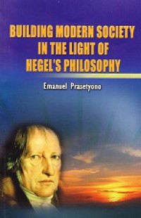 Building Modern Society in the Light of Hegel's