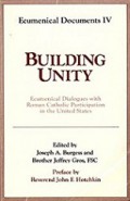 Building Unity: Ecumenical Dialogues with Roman Catholic Participation in the United States