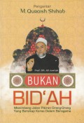 Bukan Bid'ah: Menimbang Jalan Pikiran Orang-orang yang Bersikap Keras dalam Beragama [Judul Asli: Al-Mutasyaddidun]