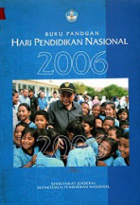 Buku Panduan Hari Pendidikan Nasional 2006