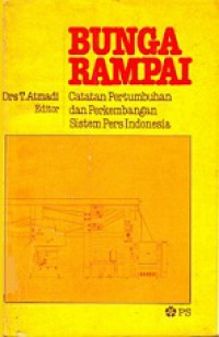 Bunga Rampai: Catatan Pertumbuhan dan Perkembangan Sistem Pers Indonesia