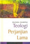 Bunga Rampai Teologi Perjanjian Lama: dari Kanon sampai Doa