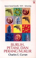 Buruh, Petani, dan Perang Nuklir: Ajaran Sosial Katolik, 1891-sekarang [Judul asli: Catholic Social Teaching]