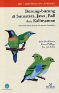 Burung-Burung di Sumatera, Jawa, Bali dan Kalimantan: Termasuk Sabah, Serawak dan Brunei Darussalam