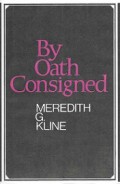 By Oath Consigned: A Reinterpretation of the Covenant Signs of Circumcision and Baptism