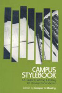 Campus Stylebook: A Guide to Writing and Editing for Popular Publications