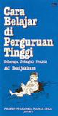 Cara Belajar di Perguruan Tinggi: Beberapa Petunjuk Praktis