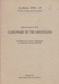 Cassowary of the Mountains: The Memoirs of a Pioneer Missionary in Papua New Guinea 1930-1958