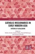 Catholic Missionaries in Early Modern Asia: Pattern of Localization